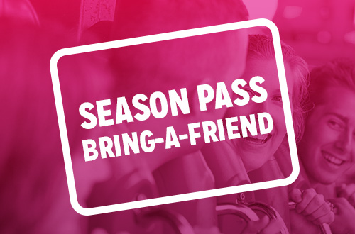 Bring-A-Friend Tickets